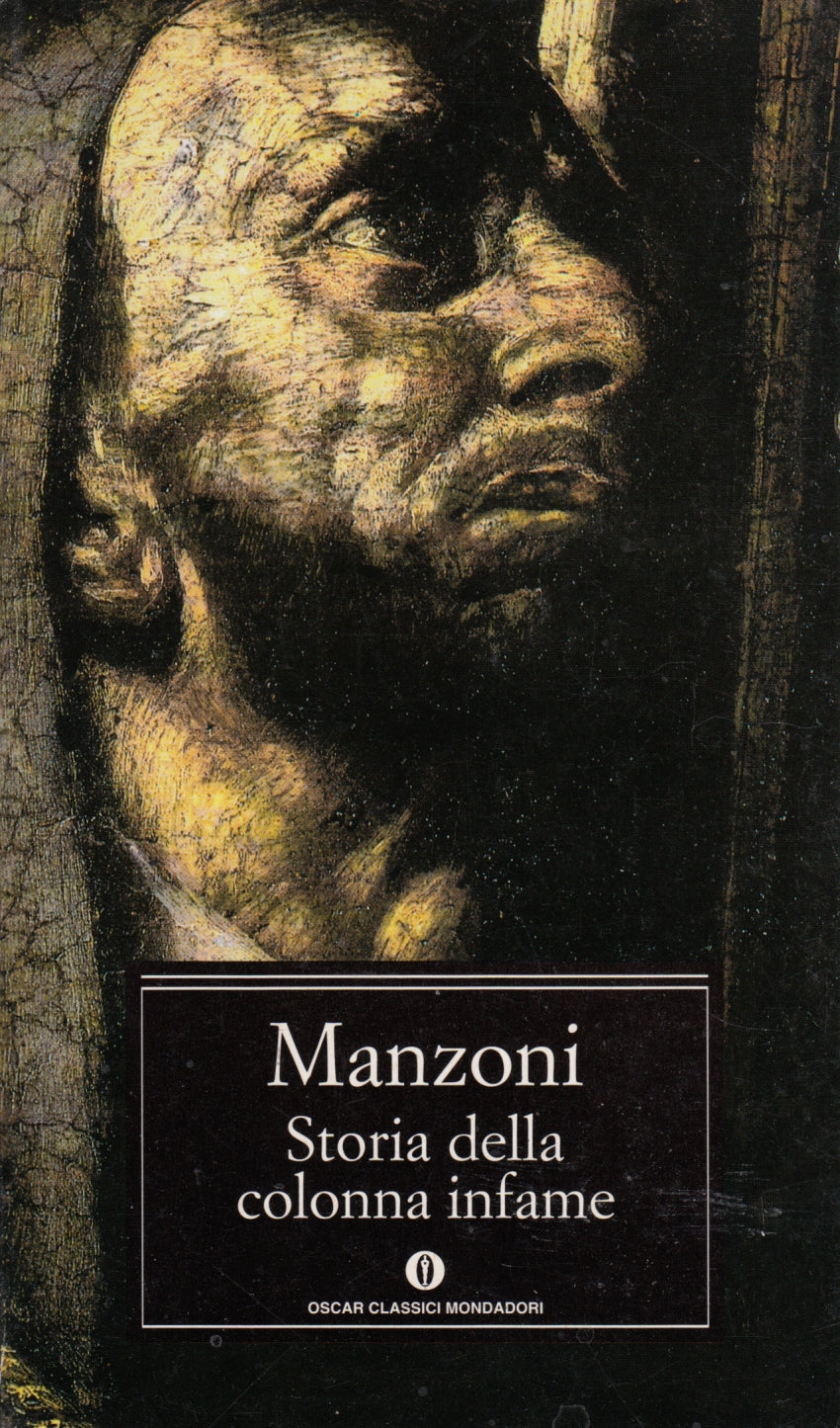 Storia della colonna infame - Alessandro Manzoni - Mondadori Oscar classici- XFS