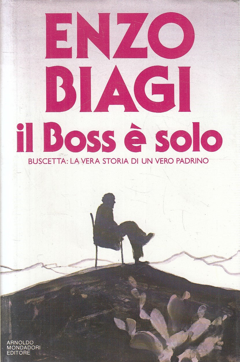 LN2- IL BOSS E' SOLO - ENZO BIAGI - MONDADORI - CS - JXS286