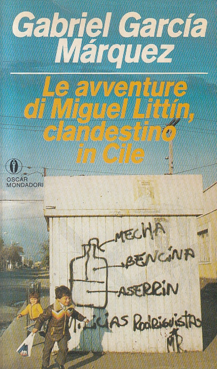 LN2- LE AVVENTURE DI MIGUEL LITTIN CLANDESTINO IN CILE- GARCIA MARQUEZ- B- JXS90