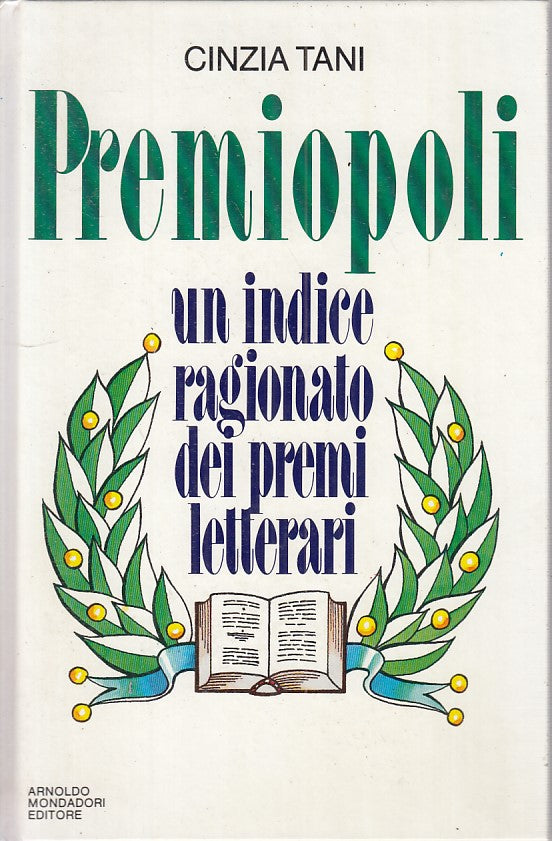 LS- PREMIOPOLI INDICE RAGIONATO PREMI LETTERARI-- MONDADORI--- 1987 - C - YFS497