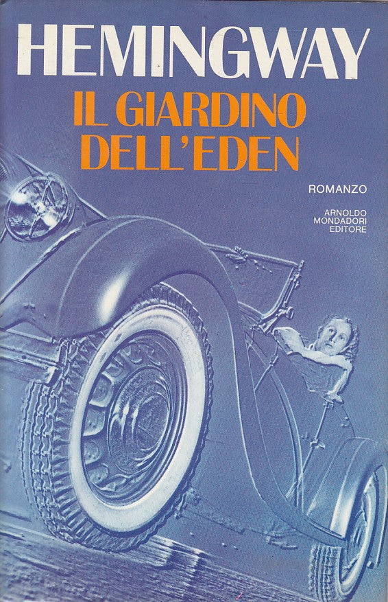 LN- IL GIARDINO DELL'EDEN - HEMINGWAY - MONDADORI -- 1a ED. - 1987 - CS - YFS425