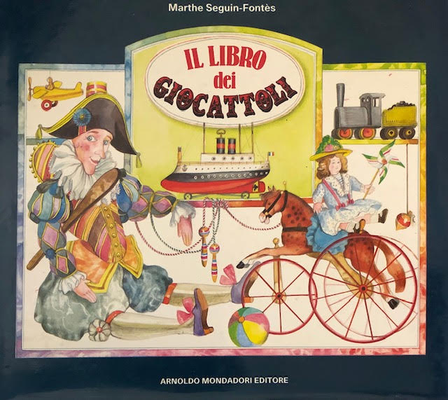 LZ- IL LIBRO DEI GIOCATTOLI - FONTES - MONDADORI -- 1a ED. - 1987 - CS - YFS817