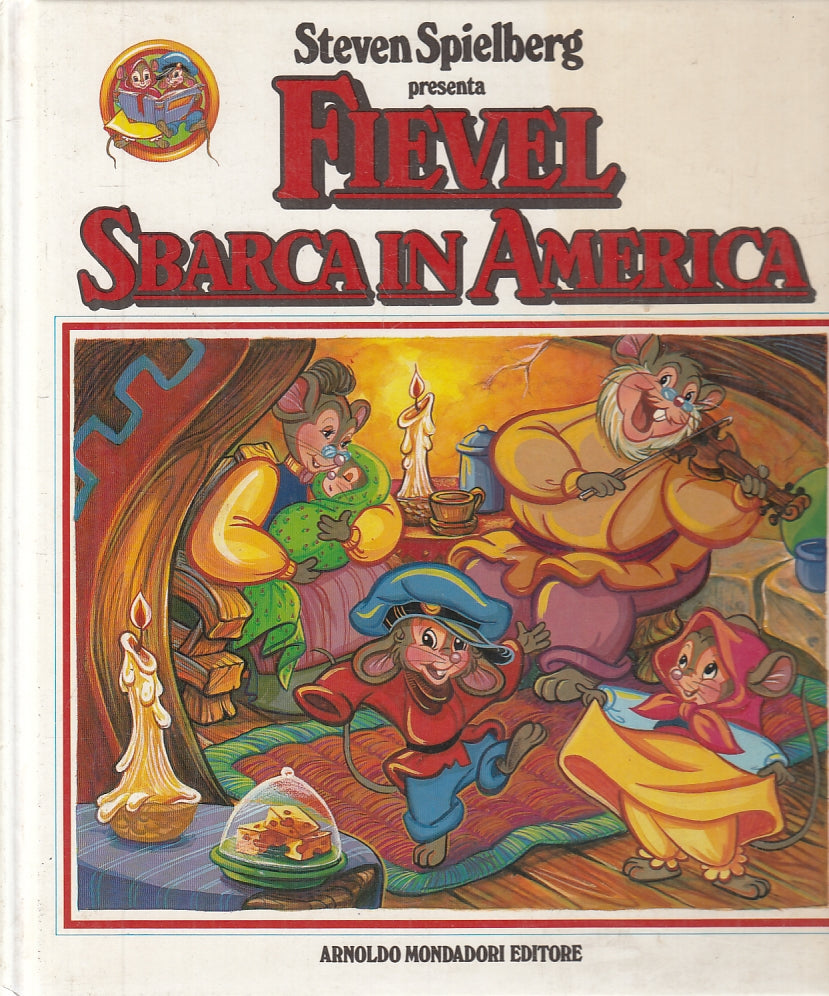 LB- FIEVEL SBARCA IN AMERICA - STEVEN SPIELBERG - MONDADORI --- 1986 - C- ZFS721