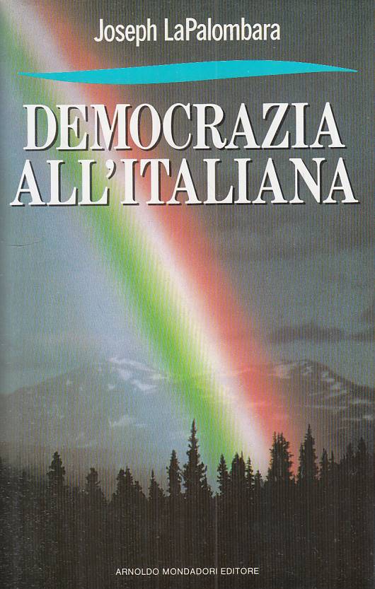 LS- DEMOCRAZIA ALL'ITALIANA- LAPALOMBARA- MONDADORI-- 1a ED.- 1988 - CS - YTS194