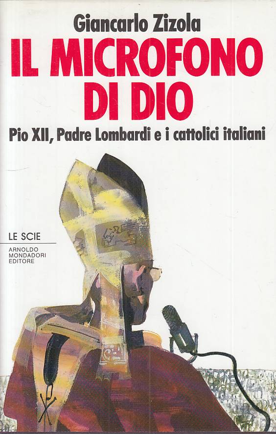 LS- IL MICROFONO DI DIO PIO XII PADRE LOMBARDI-- MONDADORI--- 1990 - CS - YTS194