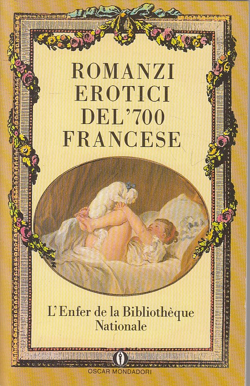 LX- ROMANZI EROTICI DEL '700 FRANCESE -- MONDADORI -- 1a ED. - 1988 - B - YFS264