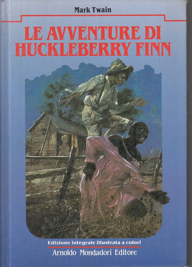 LN2- LE AVVENTURE DI HUCKLEBERRY FINN - MARK TWAIN - MONDADORI - CS - JXS56