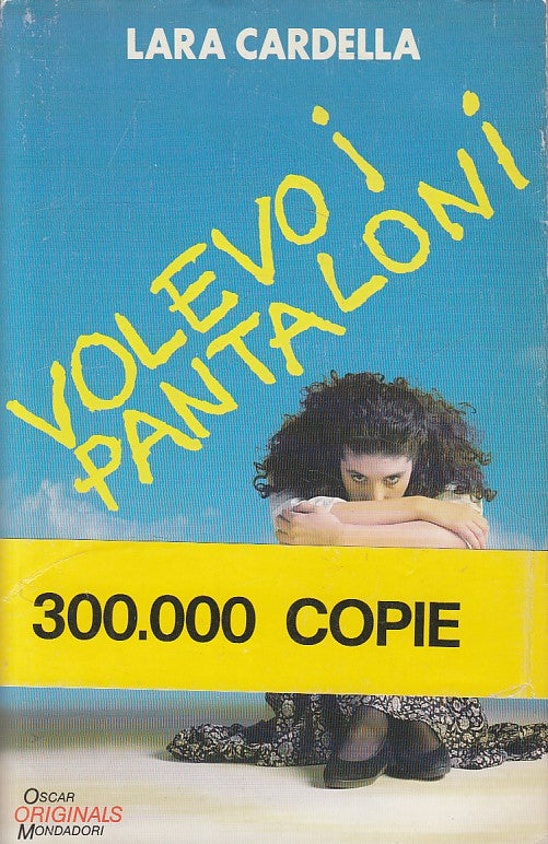 LN- VOLEVO I PANTALONI- CARDELLA- MONDADORI- ORIGINALS- 1a ED.- 1989- BS- YFS601