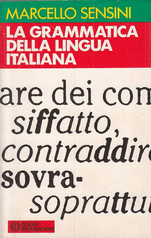 LS- LA GRAMMATICA DELLA LINGUA ITALIANA- SENSINI- MONDADORI--- 1990 - B - YTS325