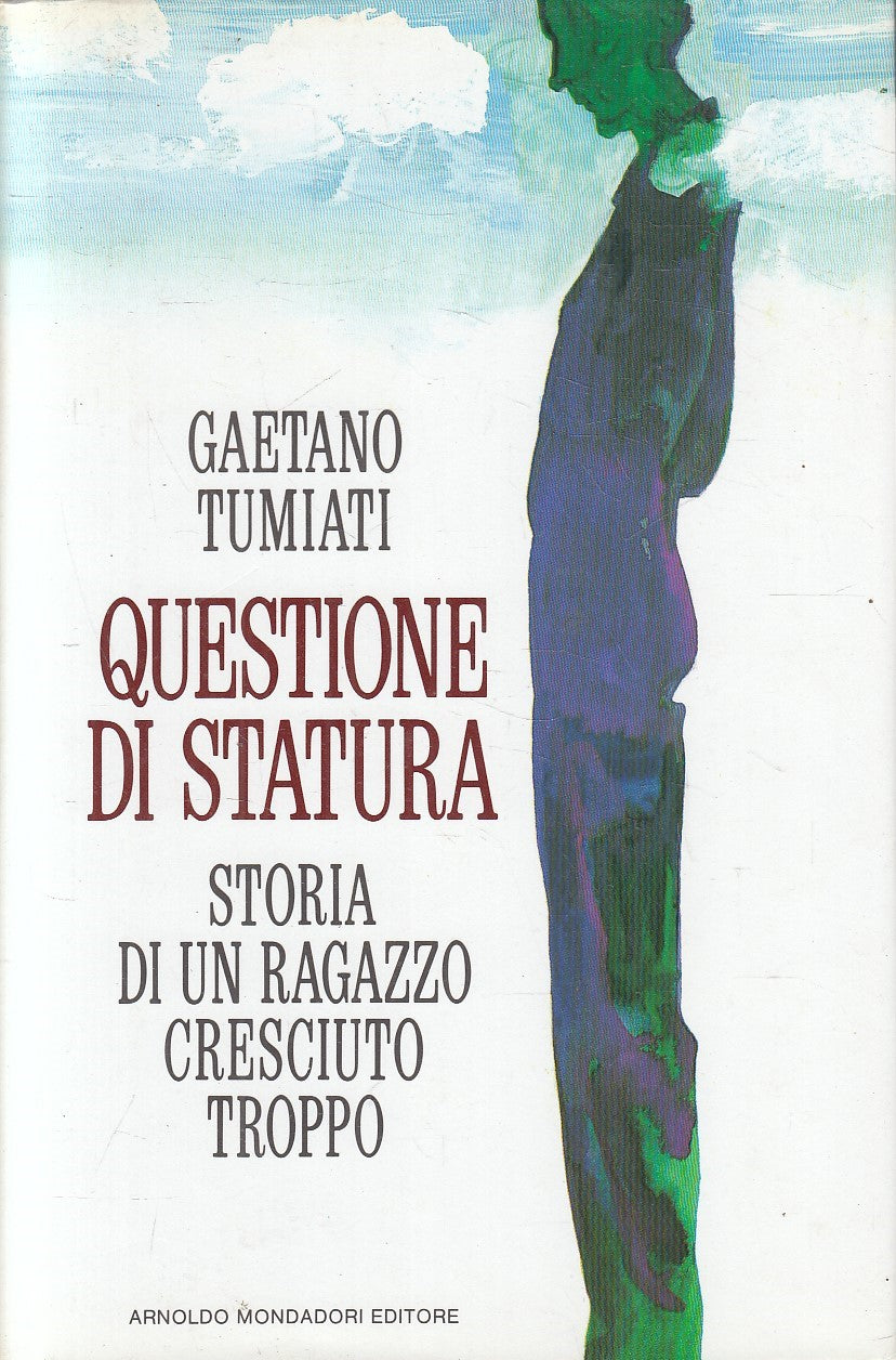 QUESTIONE DI STATURA - GAETANO TUMIATI - MONDADORI - CS - JXS199