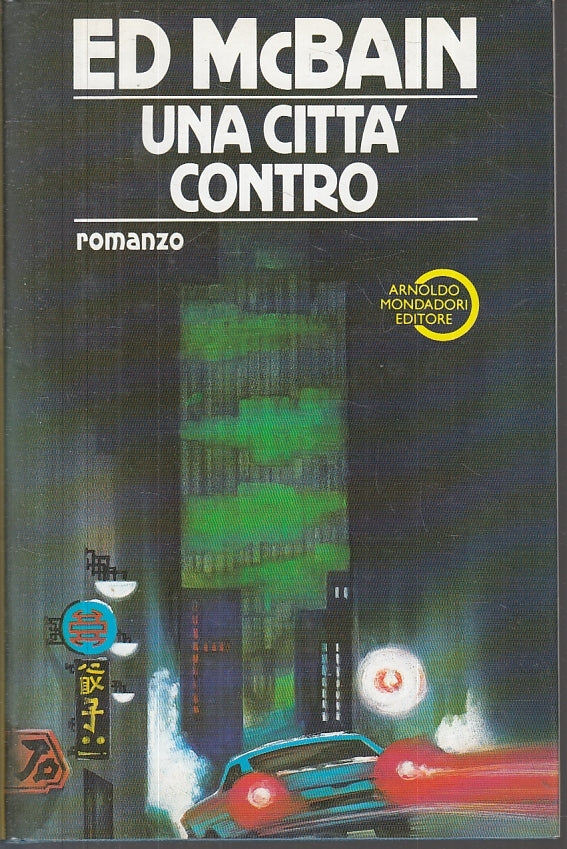 LN2- UNA CITTA' CONTRO - ED McBAIN - MONDADORI --- 1989 - CS - JXS28