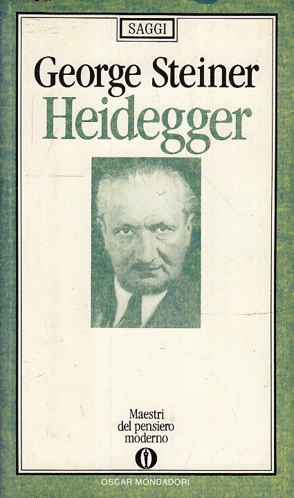 HEIDEGGER - GEORGE STEINER - MONDADORI - OSCAR SAGGI -- 1990 - B - XFS