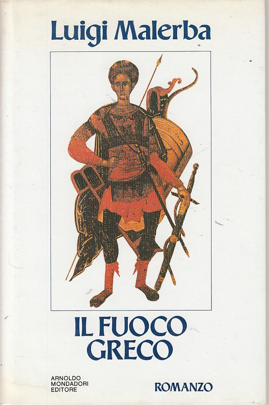 LN- IL FUOCO GRECO - MALERBA - MONDADORI -- 1a ED. - 1990 - CS - YDS213