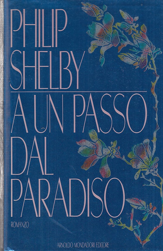 LN- A UN PASSO DAL PARADISO- SHELBY- MONDADORI- OMNIBUS-- 1990- CS- ZFF36