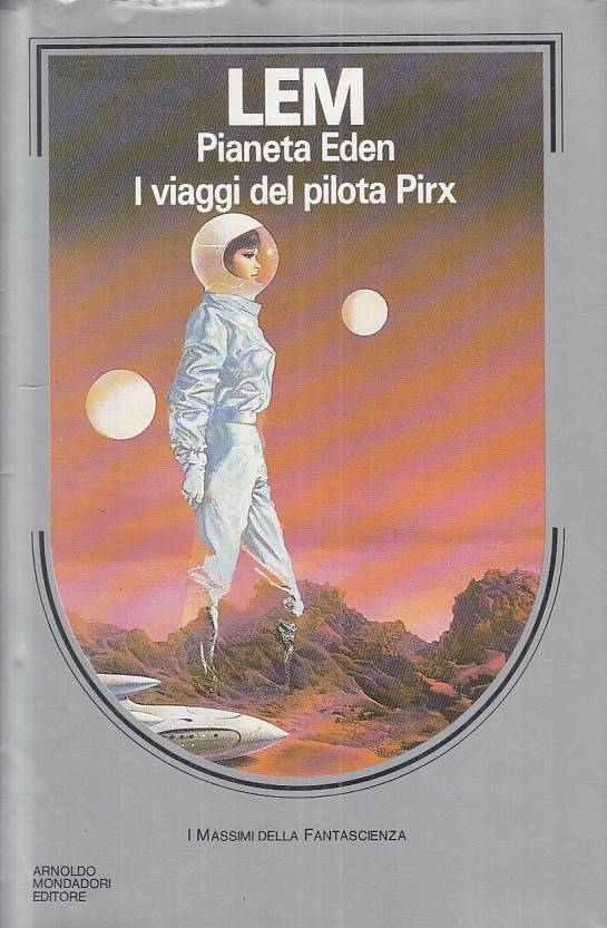 LN- PIANETA EDEN VIAGGI DEL PILOTA PIRX - LEM - MONDADORI --- 1990 - CS - YFS263