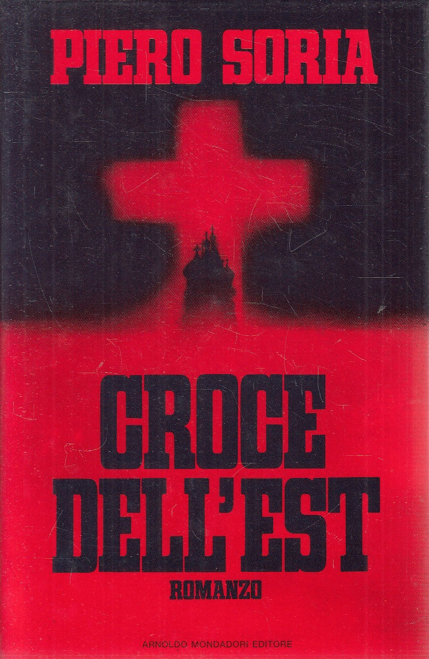 CROCE DELL'EST - PIERO SORIA - MONDADORI OMNIBUS - CS - JXS151