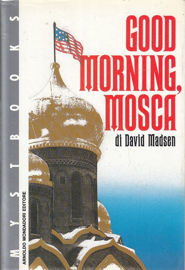 LN2- GOOD MORNING, MOSCA - DAVID MADSEN - MONDADORI MYSTBOOKS - BS - JXS219