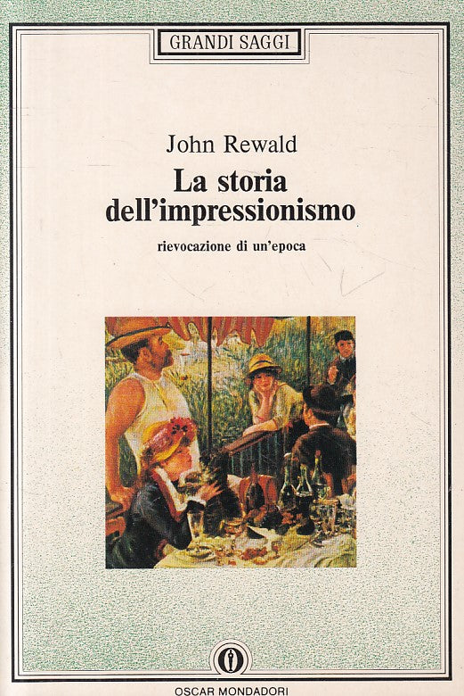 LS- LA STORIA DELL'IMPRESSIONISMO - REWALD - MONDADORI --- 1991 - B - YFS584