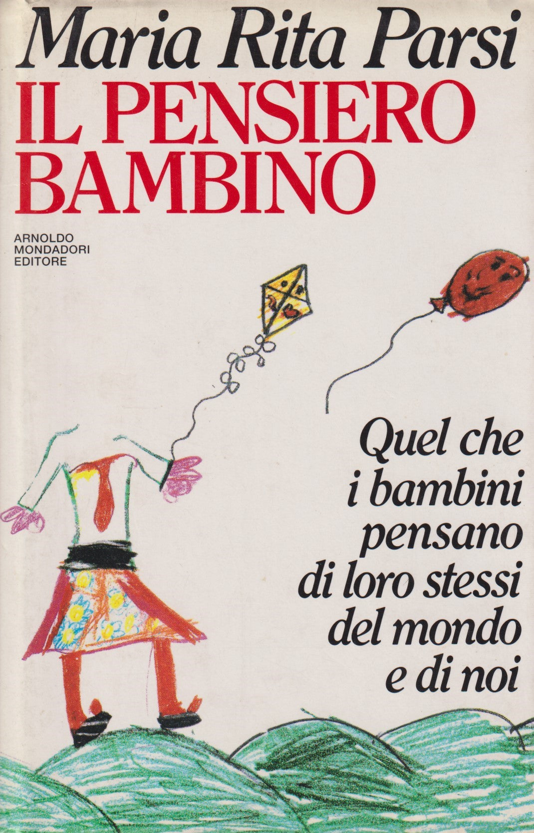 Il pensiero bambino - Maria Rita Parsi - Mondadori Ingrandimenti - JXS324