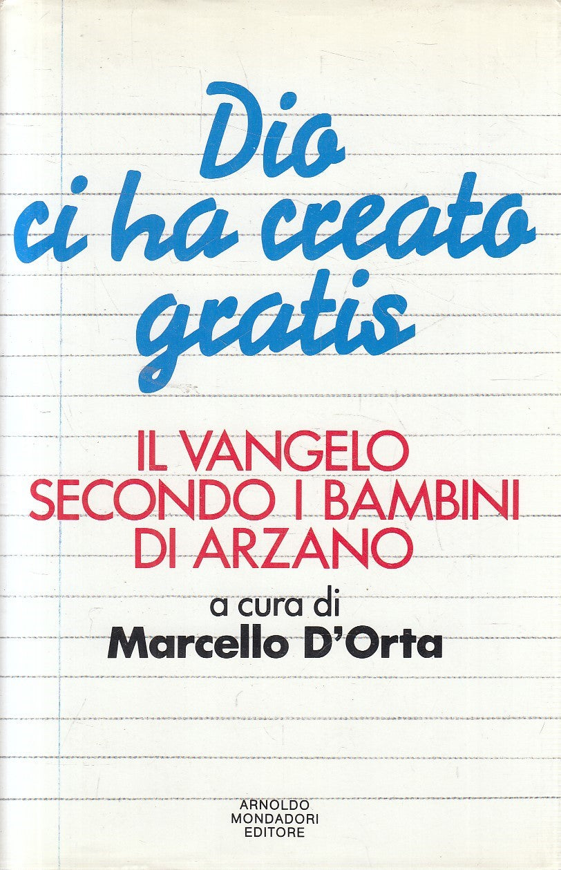 DIO CI HA CREATO GRATIS VANGELO BAMBINI - D'ORTA - MONDADORI - CS - JXS290