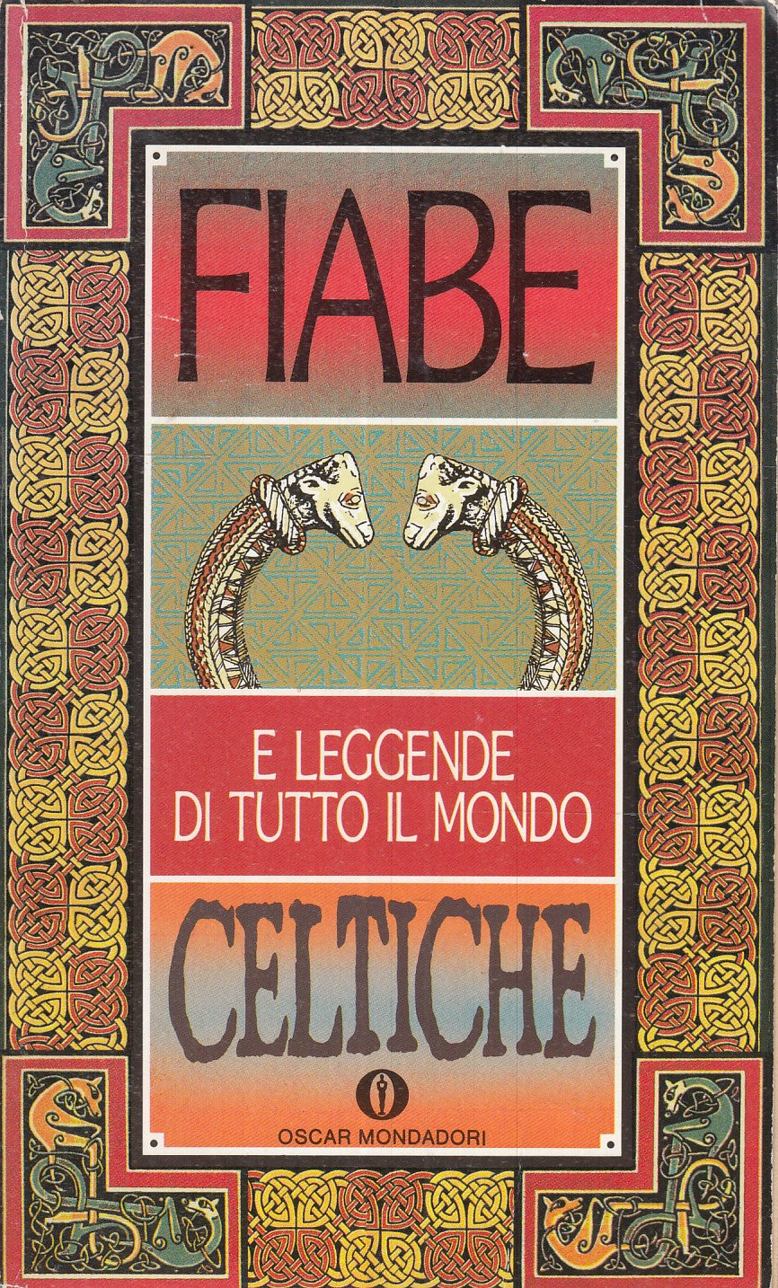 LN- FIABE E LEGGENDE DI TUTTO IL MONDO CELTICHE -- MONDADORI - OSCAR --- B - XFS