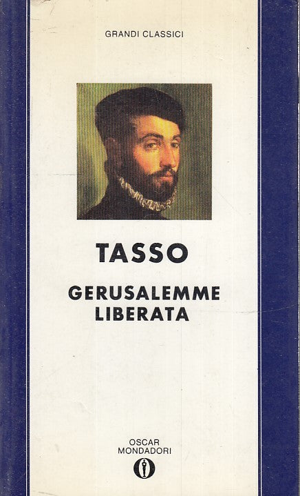 La Gerusalemme Liberata- Torquato Tasso- Mondadori Oscar Grandi Classici- 1a- XFS