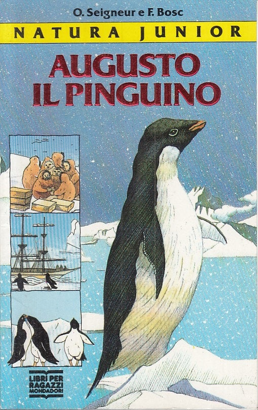 LN- AUGUSTO IL PINGUINO -- MONDADORI - NATURA JUNIOR - 1a ED.- 1991 - B - YFS277