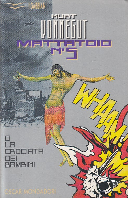 LS- MATTATOIO N°5 CROCIATA DEI BAMBINI- VONNEGUT- MONDADORI --- 1991 - B - ZFS20