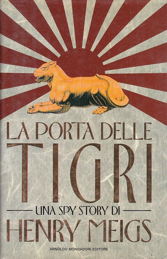 LA PORTA DELLE TIGRI SPY STORY - HANRY MEIGS - MONDADORI OMNIBUS- CS- JXS44