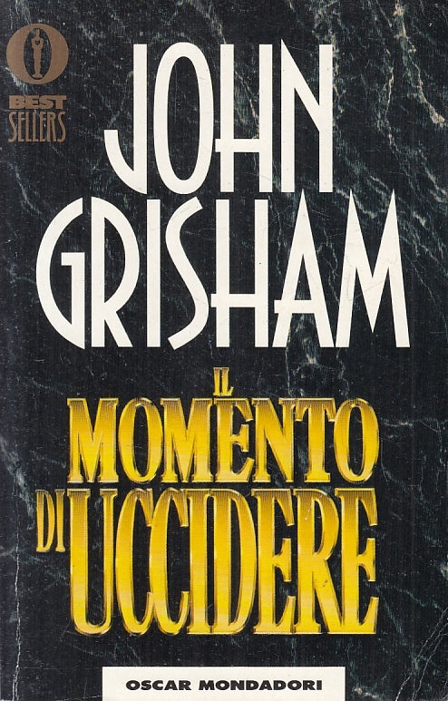 LN2- OL MOMENTO DI UCCIDERE - GRISHAM - MONDADORI BESTSELLERS - B - JXS155