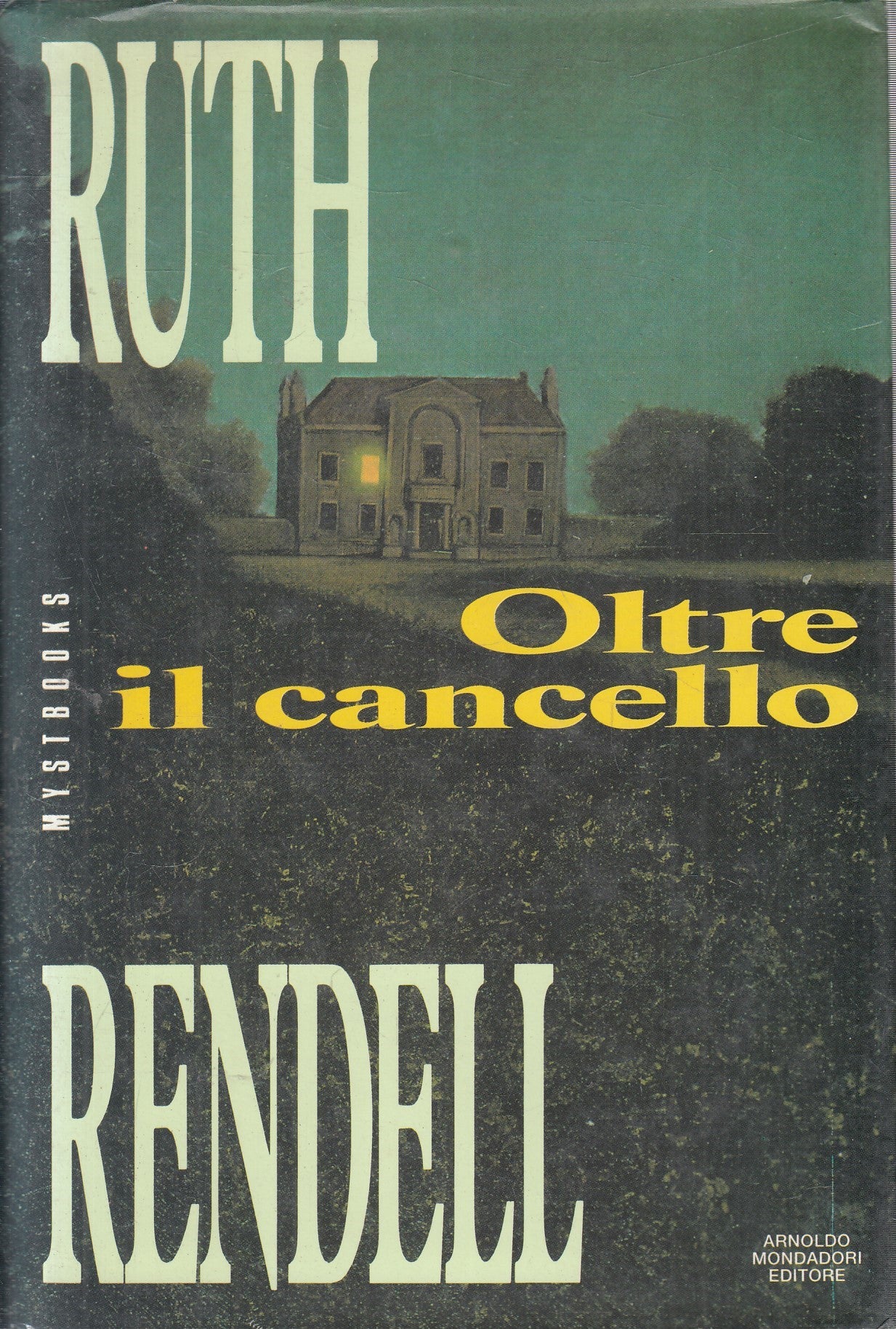 Oltre il cancello - Ruth Rendell - Mondadori Mystbooks - JXS298