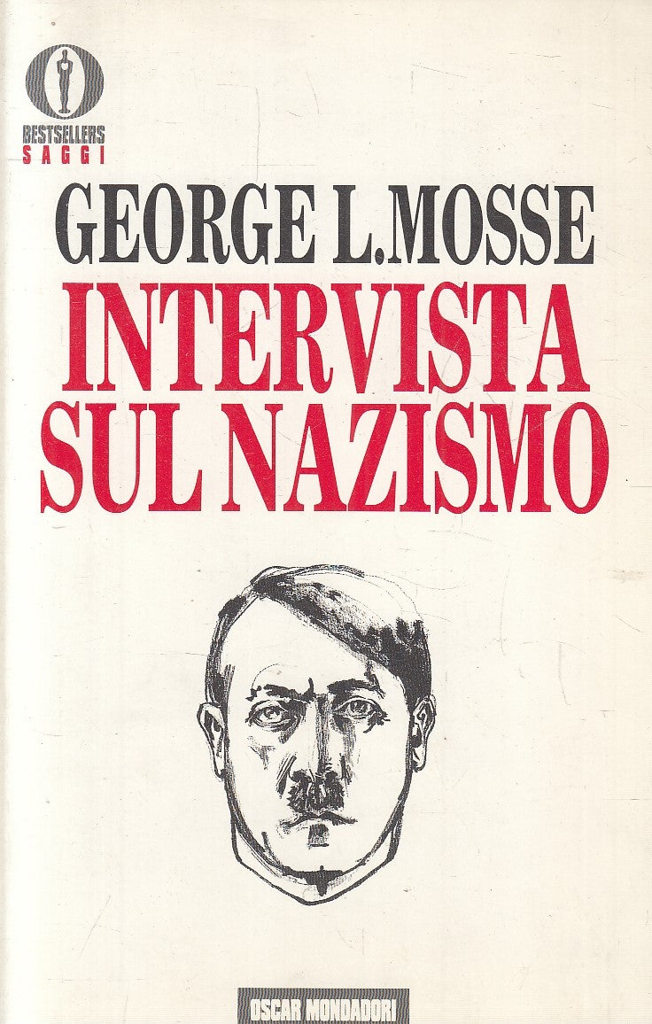 LS- INTERVISTA SUL NAZISMO- GEORGE MOSSE- MONDADORI- OSCAR SAGGI-- 1992-B-YFS185