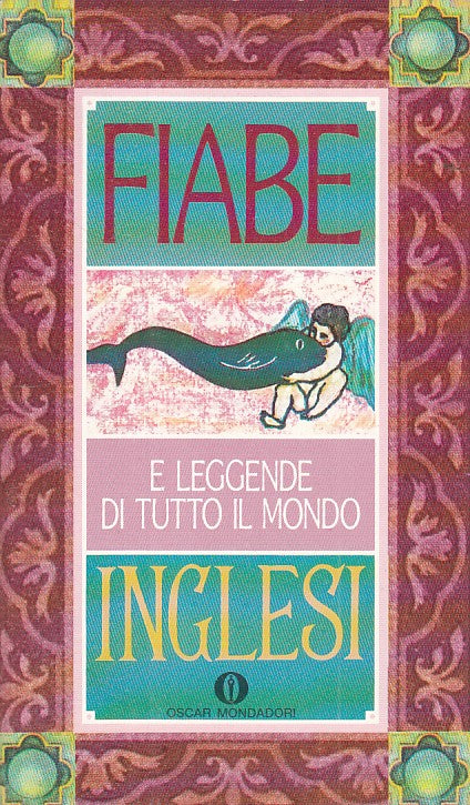 LN- FIABE INGLESI E LEGGENDE DI TUTTO IL MONDO -- MONDADORI--- 1992 - B - YFS594