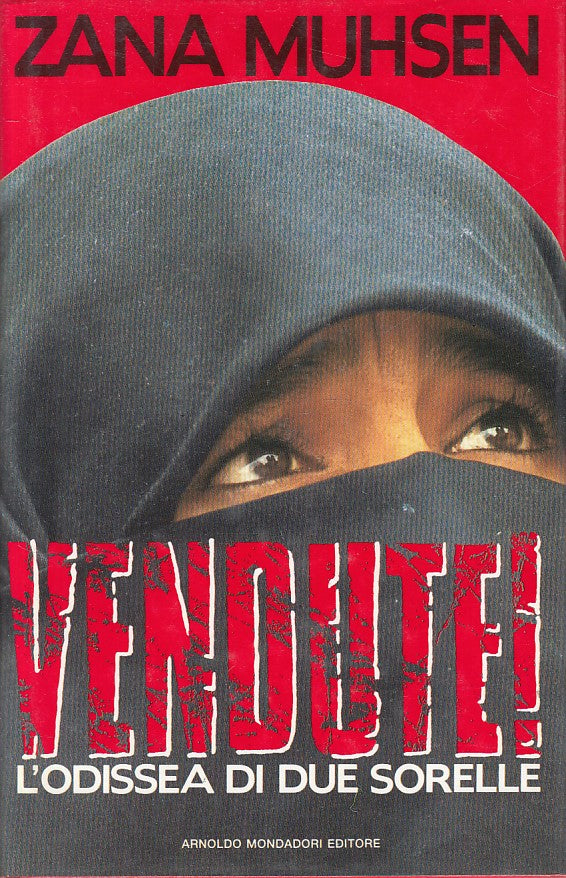 LN- VENDUTE! L'ODISSEA DI DUE SORELLE - MUHSEN - MONDADORI--- 1993 - CS - ZFS480