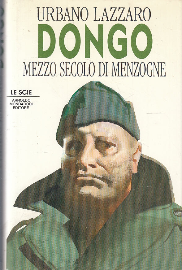 LS- DONGO MEZZO SECOLO DI MENZOGNE- URBANO LAZZARO- MONDADORI--- 1993- CS-ZFS317