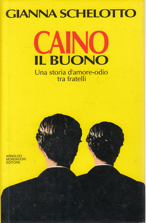LN- CAINO IL BUONO - SCHELOTTO - MONDADORI -- 1a ED. - 1993 - CS - ZDS475