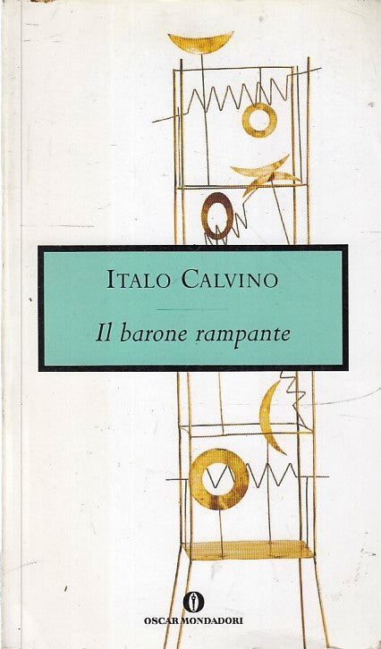 LN- IL BARONE RAMPANTE - ITALO CALVINO - MONDADORI - OSCAR- 1a ED.- 1993- B- XFS