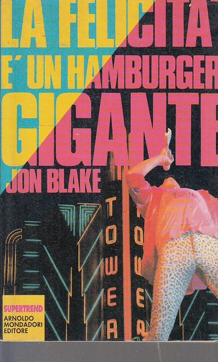 LN2- LA FELICITA' E' UN HAMBURGER GIGANTE- BLAKE- MONDADORI SUPERTREND- B- JXS46