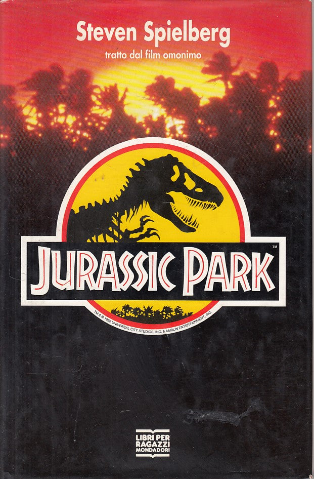 LN- JURASSIC PARK - STEVEN SPIELBERG - MONDADORI - RAGAZZI -- 1993 - CS - YFS183