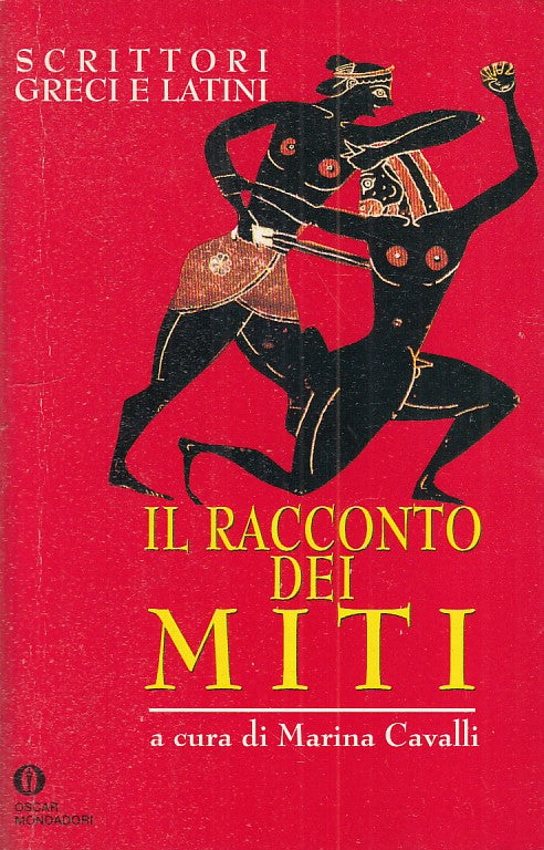 LN- IL RACCONTO DEI MITI- MARINA CAVALLI- MONDADORI - OSCAR -- 1993 - B - ZFS242