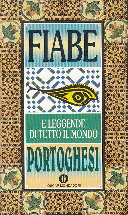 LN- FIABE PORTOGHESI E LEGGENDE -- MONDADORI -- 1a ED. - 1994 - B - YFS384