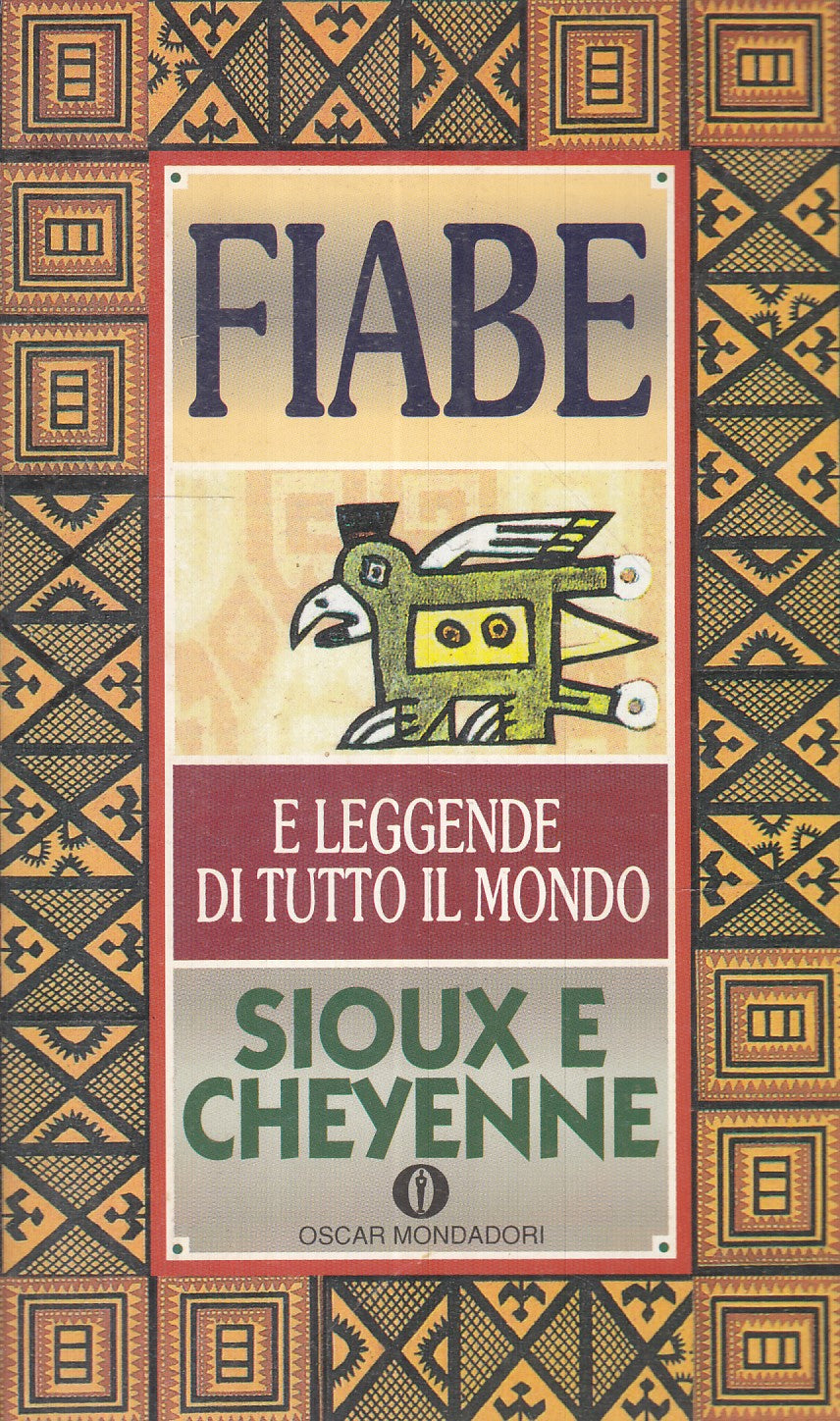 LN- FIABE E LEGGENDE DI TUTTO IL MONDO SIOUX E CHEYENNE- MONDADORI- OSCAR- B-XFS