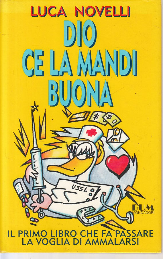 LN- DIO CE LA MANDI BUONA - NOVELLI - MONDADORI -- 1a ED. - 1994 - CS - ZFS12
