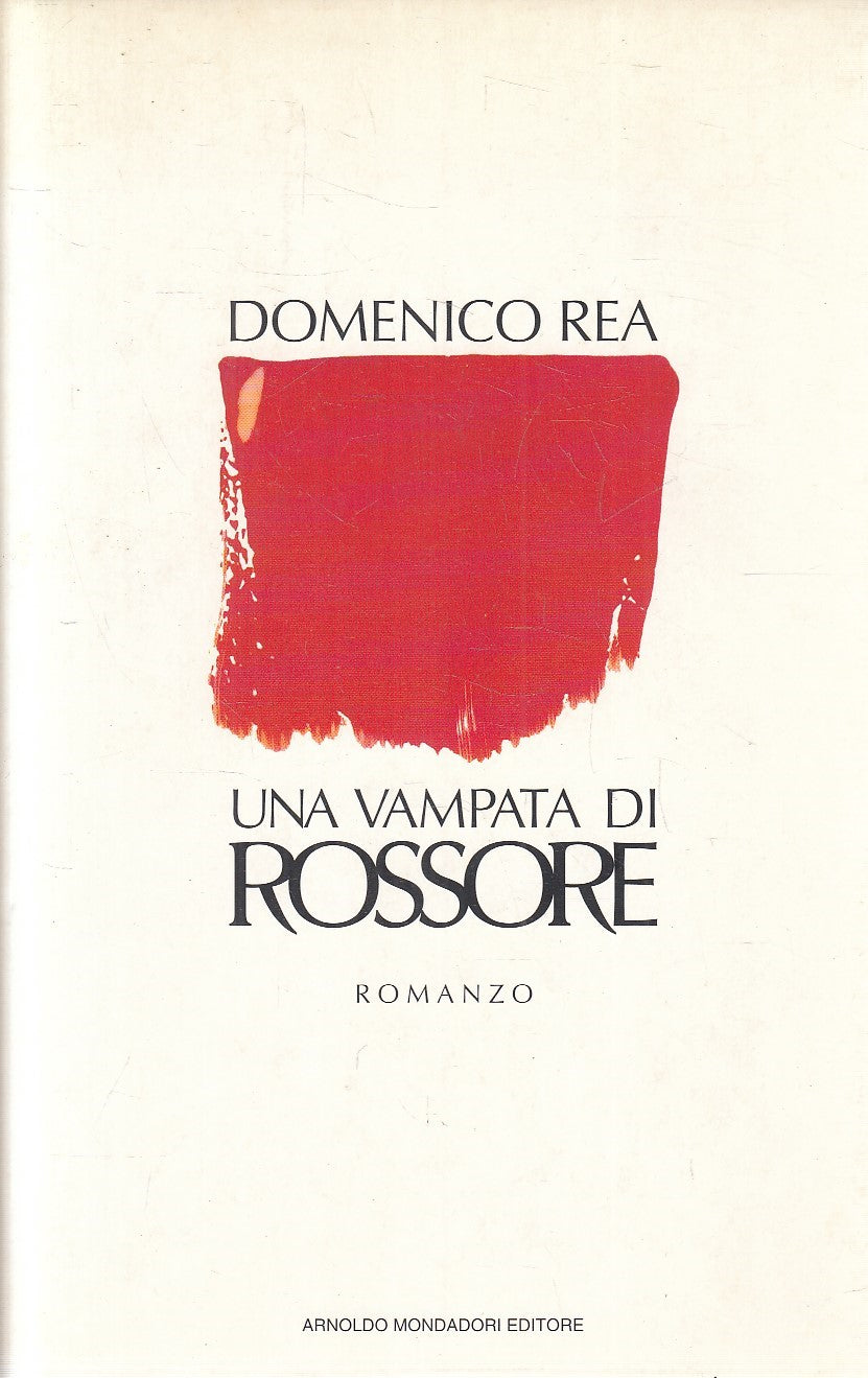 LN2- UNA VAMPATA DI ROSSORE - DOMENICO REA - MONDADORI SCRITTORI - CS - JXS277