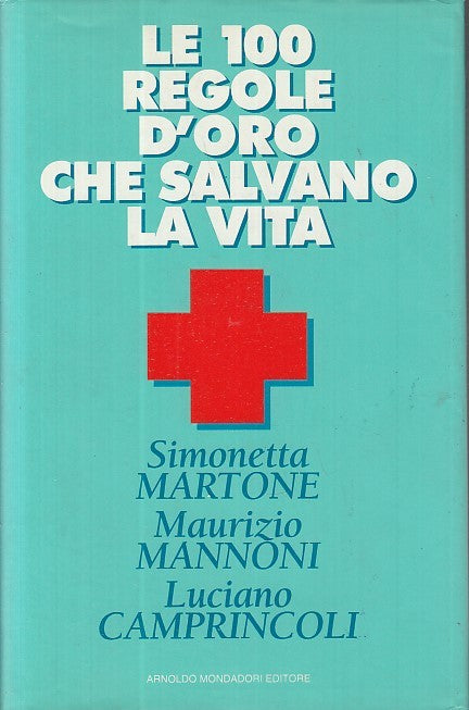 LZ- 100 REGOLE D'ORO CHE SALVANO la VITA- MARTONE- MONDADORI--- 1995- CS- YDS482
