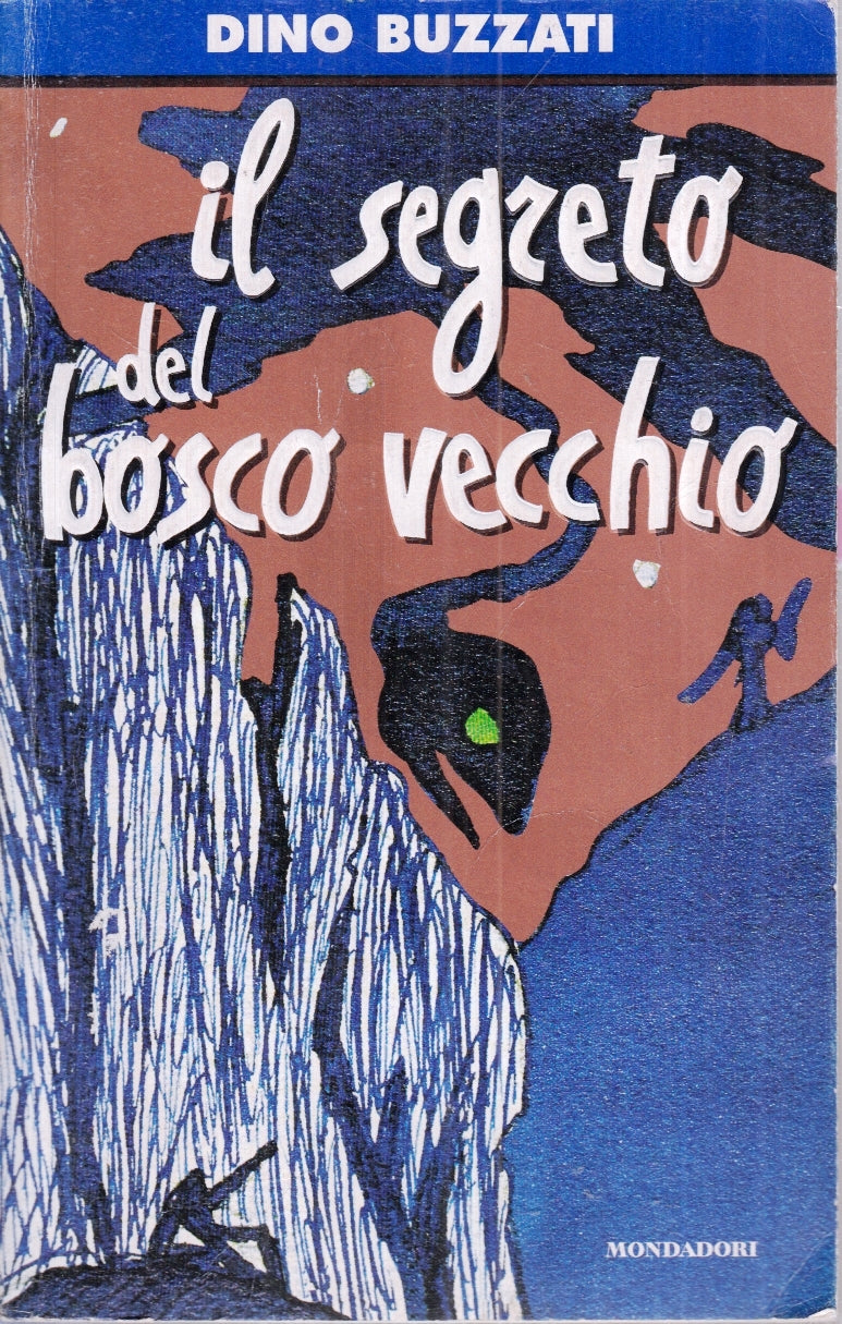 IL SEGRETO DEL BOSCO VECCHIO - DINO BUZZATI - MONDADORI ---- B - ZFS8
