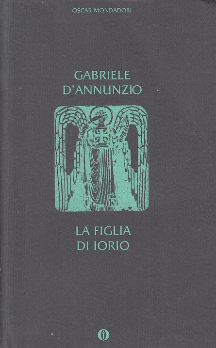 LN- LA FIGLIA DI IORIO - D'ANNUNZIO - MONDADORI -- 1a ED. - 1995 - B - YFS584