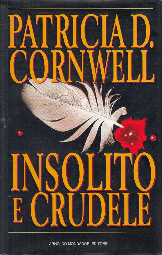 LN- INSOLITO E CRUDELE - CORNWELL - MONDADORI - OMNIBUS -- 1995 - CS - YFS606
