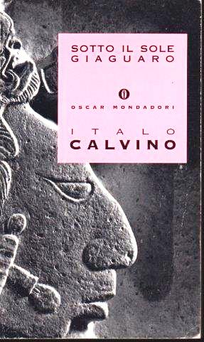 Sotto il sole del giaguaro - Italo Calvino - Mondadori Oscar - 1a ed. - XFS