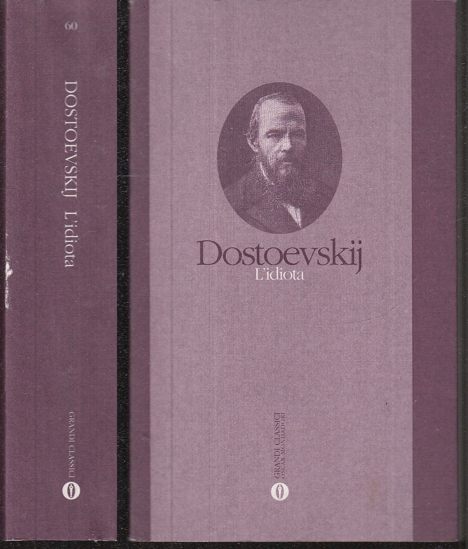 LN- L'IDIOTA - DOSTOEVSKIJ - MONDADORI - OSCAR GRANDI CLASSICI --- B - XFS